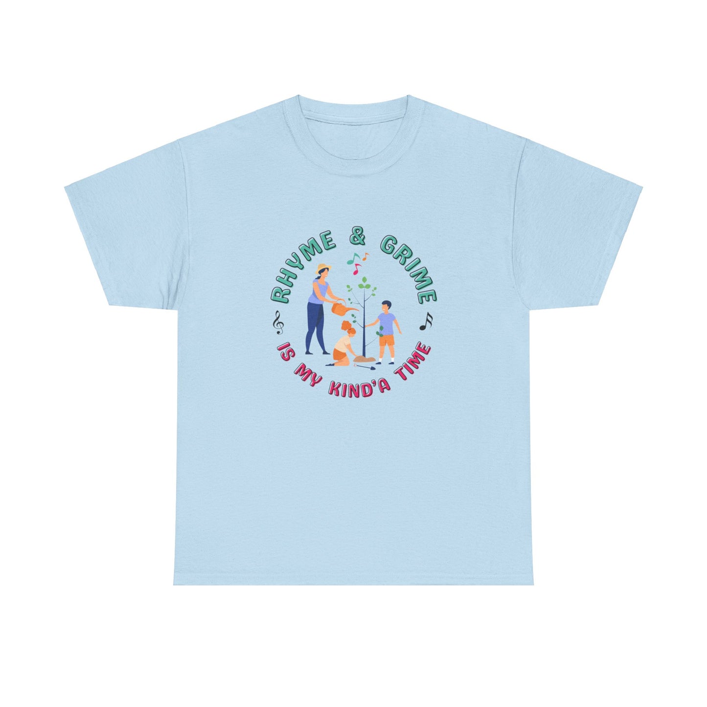 Rhyme and Grime is My Kind'a Time - Unisex Heavy Cotton Tee (Canada Printer)