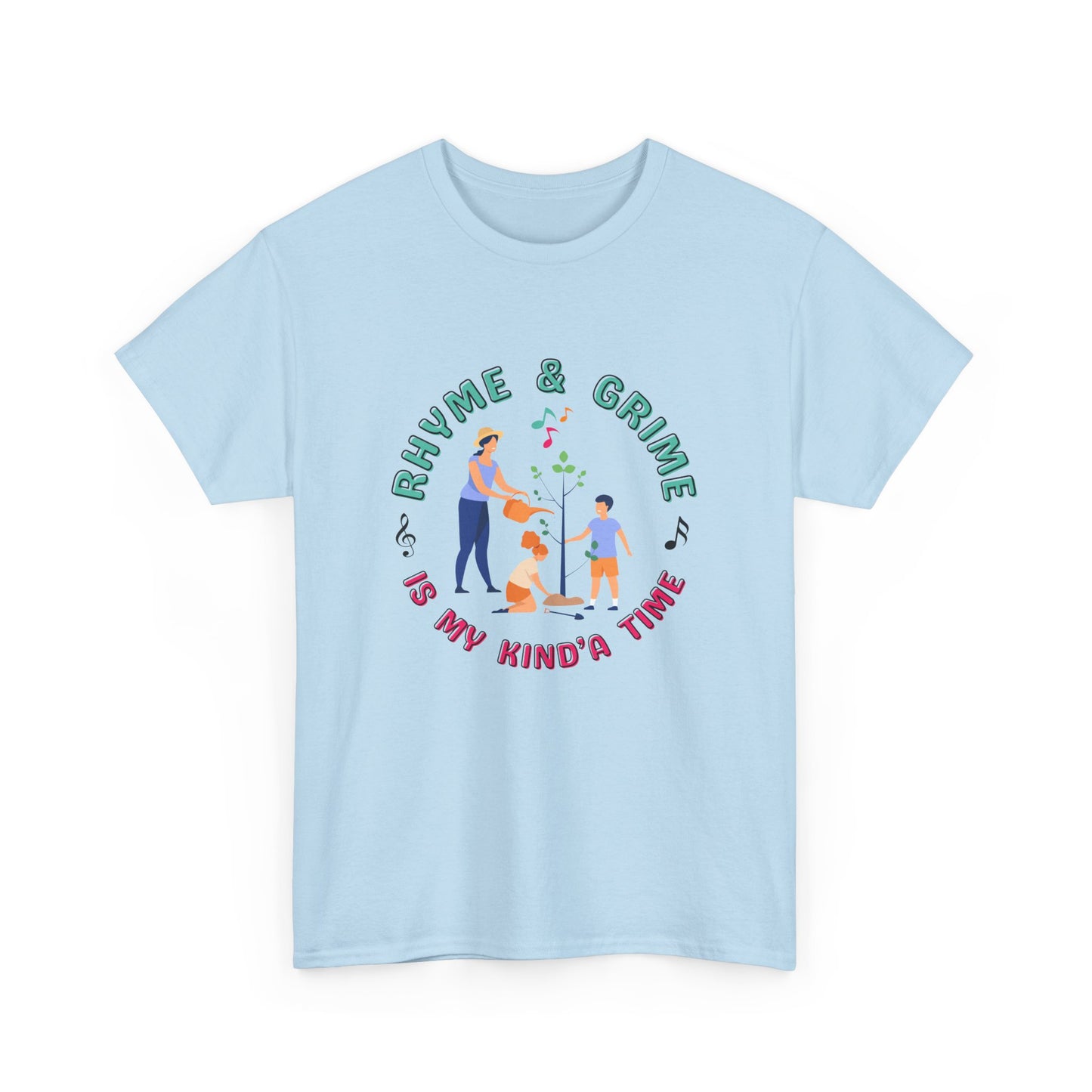 Rhyme and Grime is My Kind'a Time - Unisex Heavy Cotton Tee (Canada Printer)