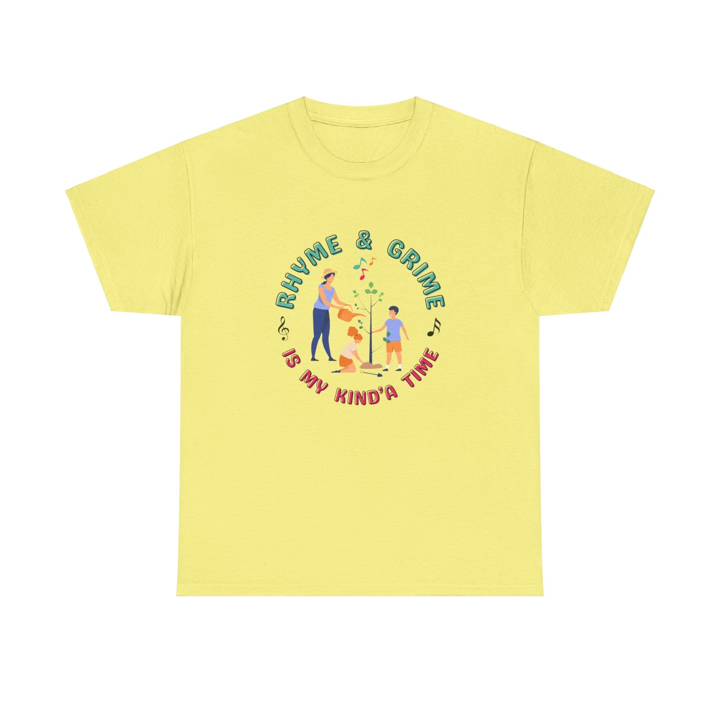 Rhyme and Grime is My Kind'a Time - Unisex Heavy Cotton Tee (Canada Printer)